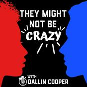 Podcast They Might Not Be Crazy