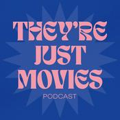 Podcast They're Just Movies
