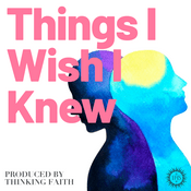 Podcast Things I Wish I Knew