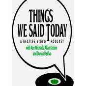 Podcast Things We Said Today Beatles Radio Show