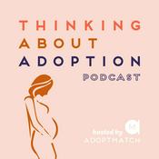 Podcast Thinking About Adoption