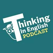 Podcast Thinking in English