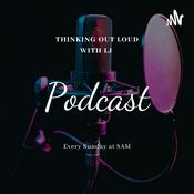 Podcast Thinking out loud with LJ