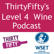 Podcast ThirtyFifty's Level 4 Wine Podcast