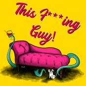 This F***ing Guy!