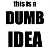 Podcast This is a Dumb Idea