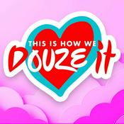 Podcast This Is How We Douze It
