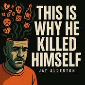 Podcast This Is Why He Killed Himself