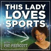 Podcast This Lady Loves Sports with Pat Prescott