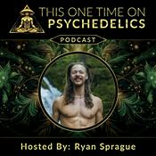 Podcast This One Time On Psychedelics