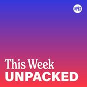 Podcast This Week Unpacked