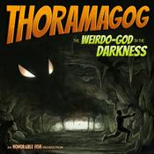 Podcast Thoramagog - The Weirdo-God in the Darkness