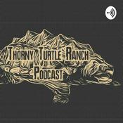 Podcast Thorny Turtle Ranch