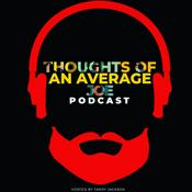 Podcast Thoughts Of An Average Joe