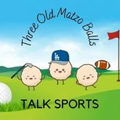 Podcast Three Old Matzo Balls Talk Sports