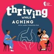 Podcast Thriving While Aching