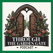 Podcast Through The Garden Gate