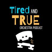 Podcast Tired and True Podcast