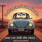 Podcast To All The Cars I've Loved Before: Classic Car Restoration, JDM, and Automotive History