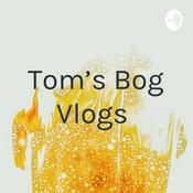 Podcast Tom's Bog Vlogs