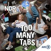 Podcast too many tabs – der Podcast