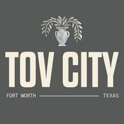 Podcast Tov City Church, Fort Worth