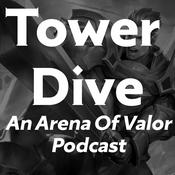Podcast Tower Dive (Arena of Valor Podcast)