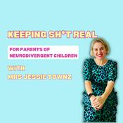 Podcast Keeping Sh*t Real! - Mrs Jessie Townz