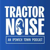 Podcast Tractor Noise: An Ipswich Town Podcast