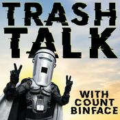 Podcast Trash Talk... with Count Binface