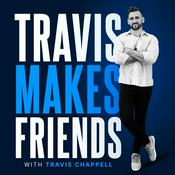 Podcast Travis Makes Friends