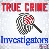 Podcast True Crime Investigators UK