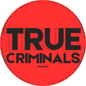 Podcast True Criminals