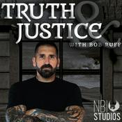 Podcast Truth & Justice with Bob Ruff