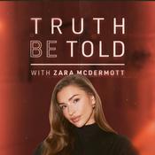 Podcast Truth Be Told with Zara McDermott