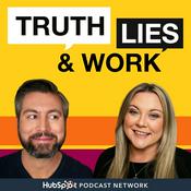 Podcast Truth, Lies and Work