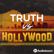 Podcast Truth vs Hollywood