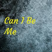 Podcast Can I Be Me