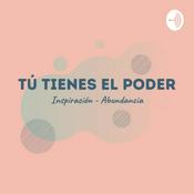 Podcast Tú Tienes el Poder