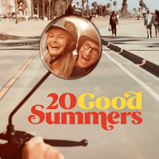 Podcast Twenty Good Summers
