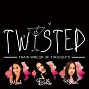 Podcast Twisted Train Wreck of Thoughts