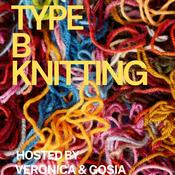 Podcast Type B Knitting