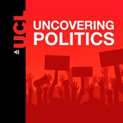 Podcast UCL Uncovering Politics