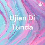 Podcast Ujian Di Tunda