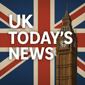 Podcast UK Today’s News
