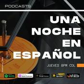Una Noche En Español El Podcasts