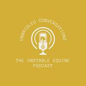 Podcast Unbridled Conversations: The Unstable Equine Podcast