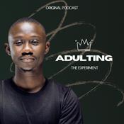 Podcast Adulting: The Experiment
