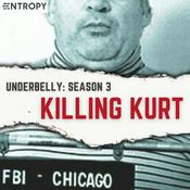 Podcast Underbelly: Killing Kurt