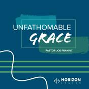Podcast Unfathomable Grace
